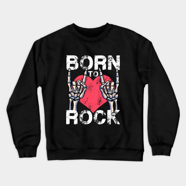 Born To Rock Lets Rock Rock&Roll Vintage Retro Rock Concert Crewneck Sweatshirt by MerchBeastStudio